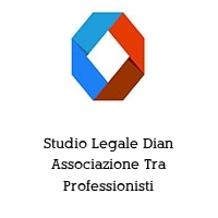 Studio Legale Dian Associazione Tra Professionisti