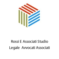 Rossi E Associati Studio Legale  Avvocati Associati