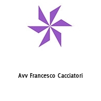 Avv Francesco Cacciatori