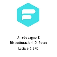 Logo Arredobagno E Ristrutturazioni Di Rocco Lucia e C SNC
