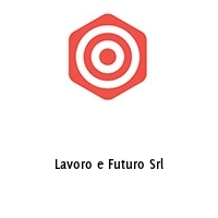 Lavoro e Futuro Srl