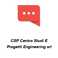CSP Centro Studi E Progetti Engineering srl