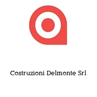 Costruzioni Delmonte Srl