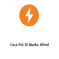 Logo Casa Più Di Marku Alfred