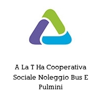 Logo A La T Ha Cooperativa Sociale Noleggio Bus E Pulmini