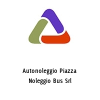 Autonoleggio Piazza Noleggio Bus Srl