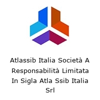 Atlassib Italia Società A Responsabilità Limitata In Sigla Atla Ssib Italia Srl