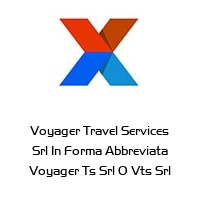 Logo Voyager Travel Services Srl In Forma Abbreviata Voyager Ts Srl O Vts Srl