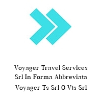 Logo Voyager Travel Services Srl In Forma Abbreviata Voyager Ts Srl O Vts Srl