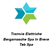 Logo Tramvie Elettriche Bergamasche Spa In Breve Teb Spa