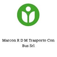 Marcon R D M Trasporto Con Bus Srl