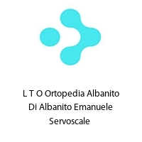 Logo L T O Ortopedia Albanito Di Albanito Emanuele Servoscale 