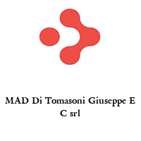 MAD Di Tomasoni Giuseppe E C srl