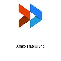 Arrigo Fratelli Snc