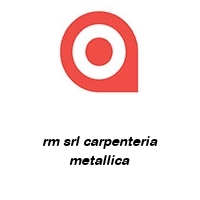 Logo rm srl carpenteria metallica