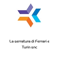 Logo La serratura di Ferrari e Turin snc