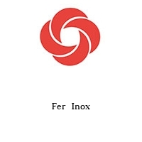Fer  Inox