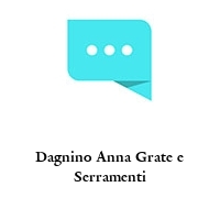 Dagnino Anna Grate e Serramenti