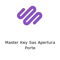 Master Key Sas Apertura Porte