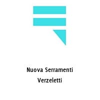 Logo Nuova Serramenti Verzeletti