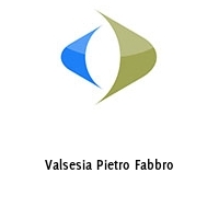 Valsesia Pietro Fabbro