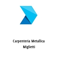 Carpenteria Metallica Miglietti