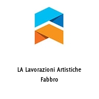 LA Lavorazioni Artistiche Fabbro