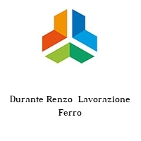 Durante Renzo  Lavorazione Ferro