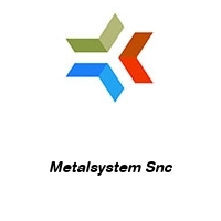 Logo Metalsystem Snc