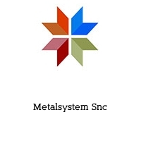 Metalsystem Snc