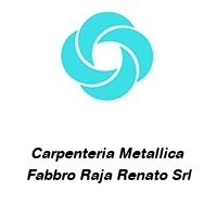 Logo Carpenteria Metallica  Fabbro Raja Renato Srl