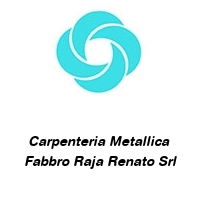 Logo Carpenteria Metallica  Fabbro Raja Renato Srl