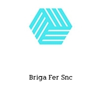 Briga Fer Snc