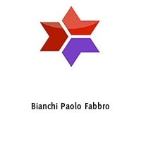 Bianchi Paolo Fabbro