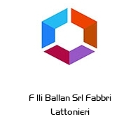 F lli Ballan Srl Fabbri Lattonieri