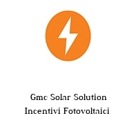 Logo Gmc Solar Solution Incentivi Fotovoltaici 