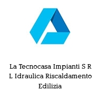 Logo La Tecnocasa Impianti S R L Idraulica Riscaldamento Edilizia