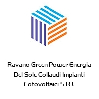 Ravano Green Power Energia Del Sole Collaudi Impianti Fotovoltaici S R L