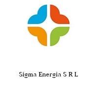 Sigma Energia S R L