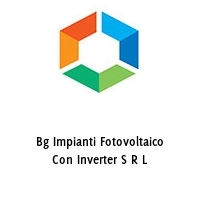 Bg Impianti Fotovoltaico Con Inverter S R L