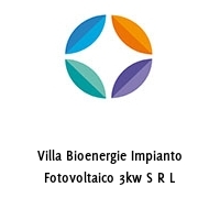 Villa Bioenergie Impianto Fotovoltaico 3kw S R L