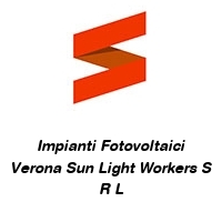 Impianti Fotovoltaici Verona Sun Light Workers S R L