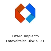 Lizard Impianto Fotovoltaico 3kw S R L