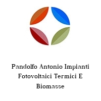 Pandolfo Antonio Impianti Fotovoltaici Termici E Biomasse