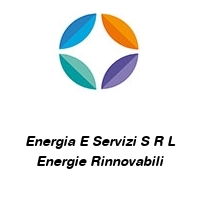 Energia E Servizi S R L Energie Rinnovabili