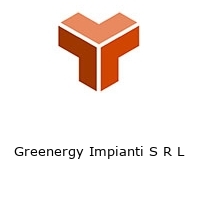 Greenergy Impianti S R L