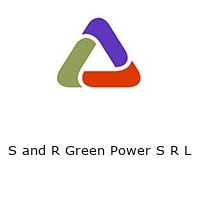 S and R Green Power S R L