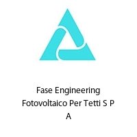 Fase Engineering Fotovoltaico Per Tetti S P A