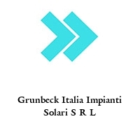 Grunbeck Italia Impianti Solari S R L