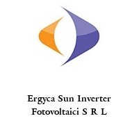 Ergyca Sun Inverter Fotovoltaici S R L